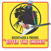 Buckethead: Enter The Chicken
