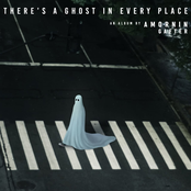 There's a Ghost in Every Place