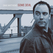 Dave Matthews: Some Devil