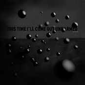 This Time I'll Come Out Unharmed