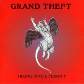 Grand Theft: Hiking Into Eternity