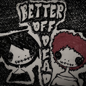 better off dead