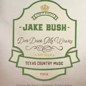 Jake Bush: Don't Drink My Whiskey