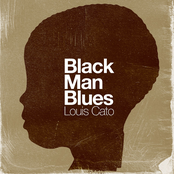 Louis Cato: Black Man Blues