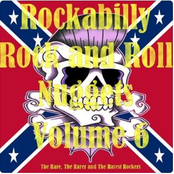 Rockabilly Rock and Roll Nuggets Volume 6 - The Rare, The Rarer and The Rarest Rockers