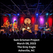 Sam Grisman Project: 2023-03-08 - The Grey Eagle - Asheville, NC