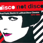 Disco Not Disco - Post Punk, Electro & Leftfield Classics 1974-1986