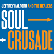 Jeffrey Halford and The Healers: Soul Crusade