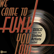 We Came To Funk You Out: Disco From The United Artists Label