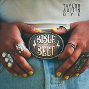 Taylor Austin Dye: Bible Belt