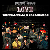 THE WELL WELLS & CARAMELMAN's LOVE