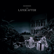The Later After by Dj Hidden