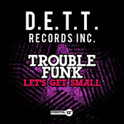 Trouble Funk: Let's Get Small