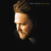 Luke Wade: Only Ghosts