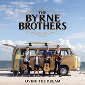 The Byrne Brothers: Living the Dream