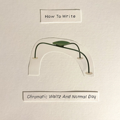 Chromatic Waltz And Normal Day