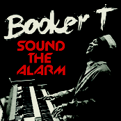 Booker T Jones: Sound The Alarm