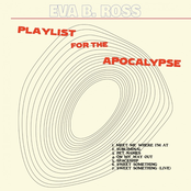 Eva B. Ross: Playlist For The Apocalypse