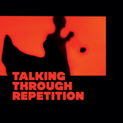 Talking Through Repetition - Live Session