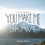 Bethel Music: You Make Me Brave (Live)