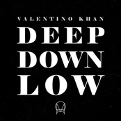 Valentino Khan: Deep Down Low