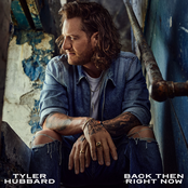 Tyler Hubbard: Back Then Right Now