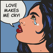 Love Makes Me Cry