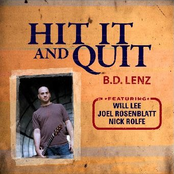 B.D. Lenz: Hit It and Quit