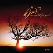 God Meant It For Good