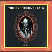 The Hypochondriacs: The Hypochondriacs in 3/4