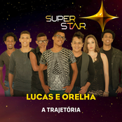 Superstar - Lucas e Orelha - Trajetória