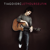 Tiago Iorc: Let Yourself In