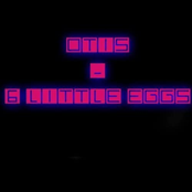 OTIS: Six Little Eggs