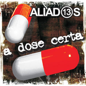 A Dose Certa by Aliados 13