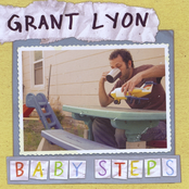 Grant Lyon: Baby Steps