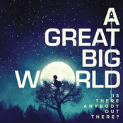 A Great Big World: Is There Anybody Out There? - Track by Track Commentary