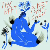 The Raft Is Not The Shore