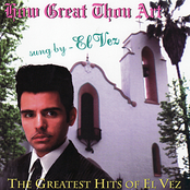 how great thou art: the greatest hits of el vez