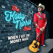 The Kody Norris Show: When I Get the Money Made
