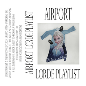 Lorde Playlist