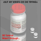 50 Tylenol Wasn't Enough