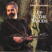 John Reischman: Up in the Woods