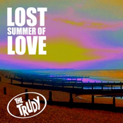 Lost Summer Of Love by The Trudy