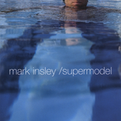 Mark Insley: Supermodel