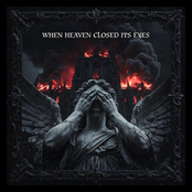 When Heaven Closed Its Eyes