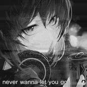 never wanna let you go