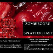 Uterus Puter / ZombieGoreSplatterFeast