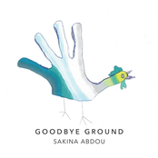 Sakina Abdou: Goodbye Ground