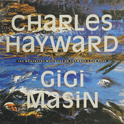 Charles Hayward / Gigi Masin