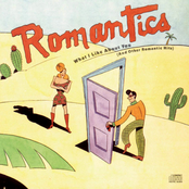 The Romantics: What I Like About You (And Other Romantic Hits)